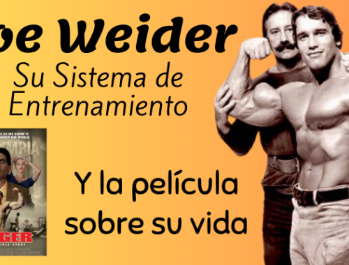 EL MUNDO DEL CULTURISMO SEGÚN JOE WEIDER: SU VIDA, MÉTODO DE ENTRENAMIENTO Y LA PELÍCULA "BIGGER: THE JOE WEIDER STORY"
